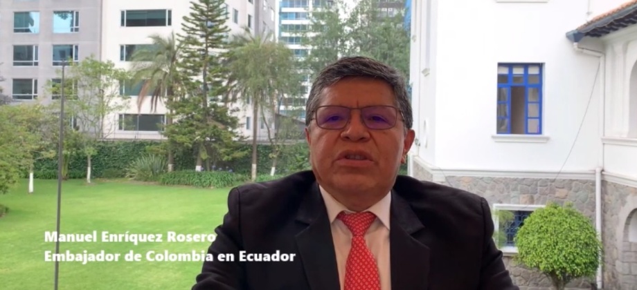 Embajador Manuel Enríquez Rosero invita a participar en la Semana de Colombia en Ecuador con ocasión de la conmemoración de la Independencia Nacional