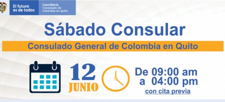 El Consulado de Colombia en Quito realizará una jornada de Sábado Consular 12 de junio de 2021