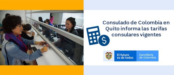 Consulado de Colombia en Quito informa las tarifas consulares 