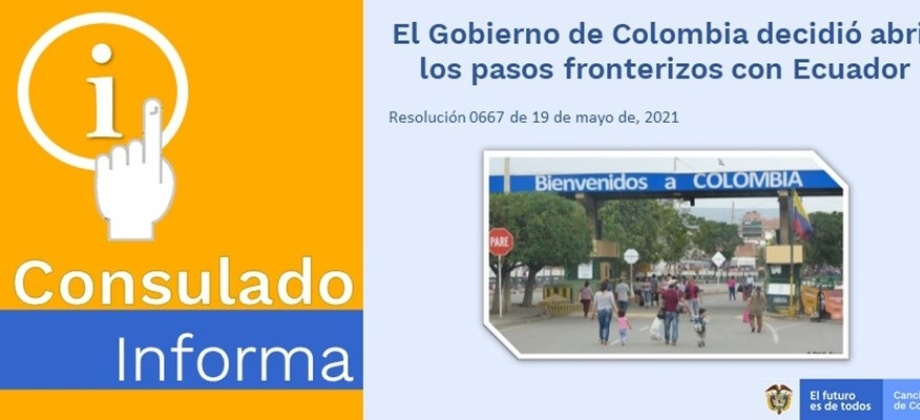 El Gobierno de Colombia decidió abrir los pasos fronterizos con Ecuador