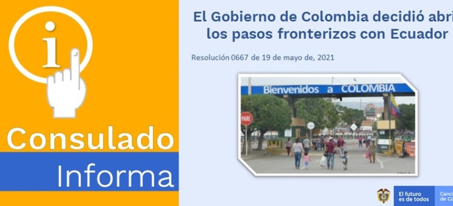 El Gobierno de Colombia decidió abrir los pasos fronterizos con Ecuador
