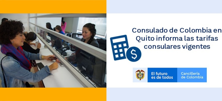 Consulado de Colombia en Quito informa las tarifas consulares 