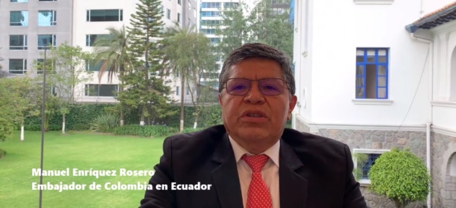 Embajador Manuel Enríquez Rosero invita a participar en la Semana de Colombia en Ecuador con ocasión de la conmemoración de la Independencia Nacional