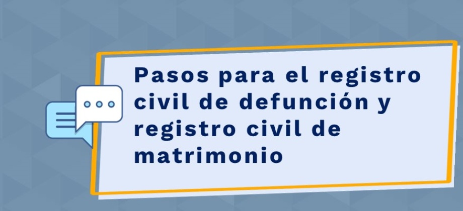 Pasos para el registro civil de defunción y registro civil de matrimonio