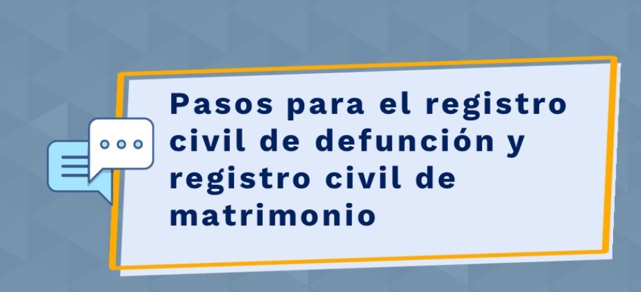 Pasos para el registro civil de defunción y registro civil de matrimonio