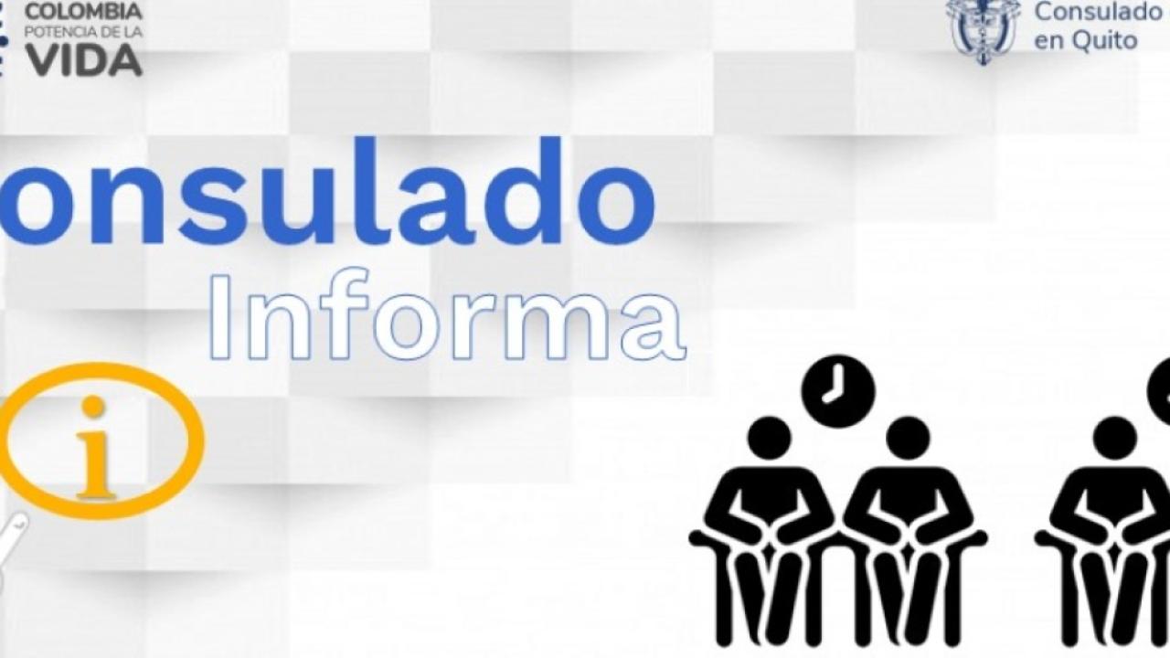 Consulado de Colombia en Quito informa que la atención a tramites consulares es SIN CITA