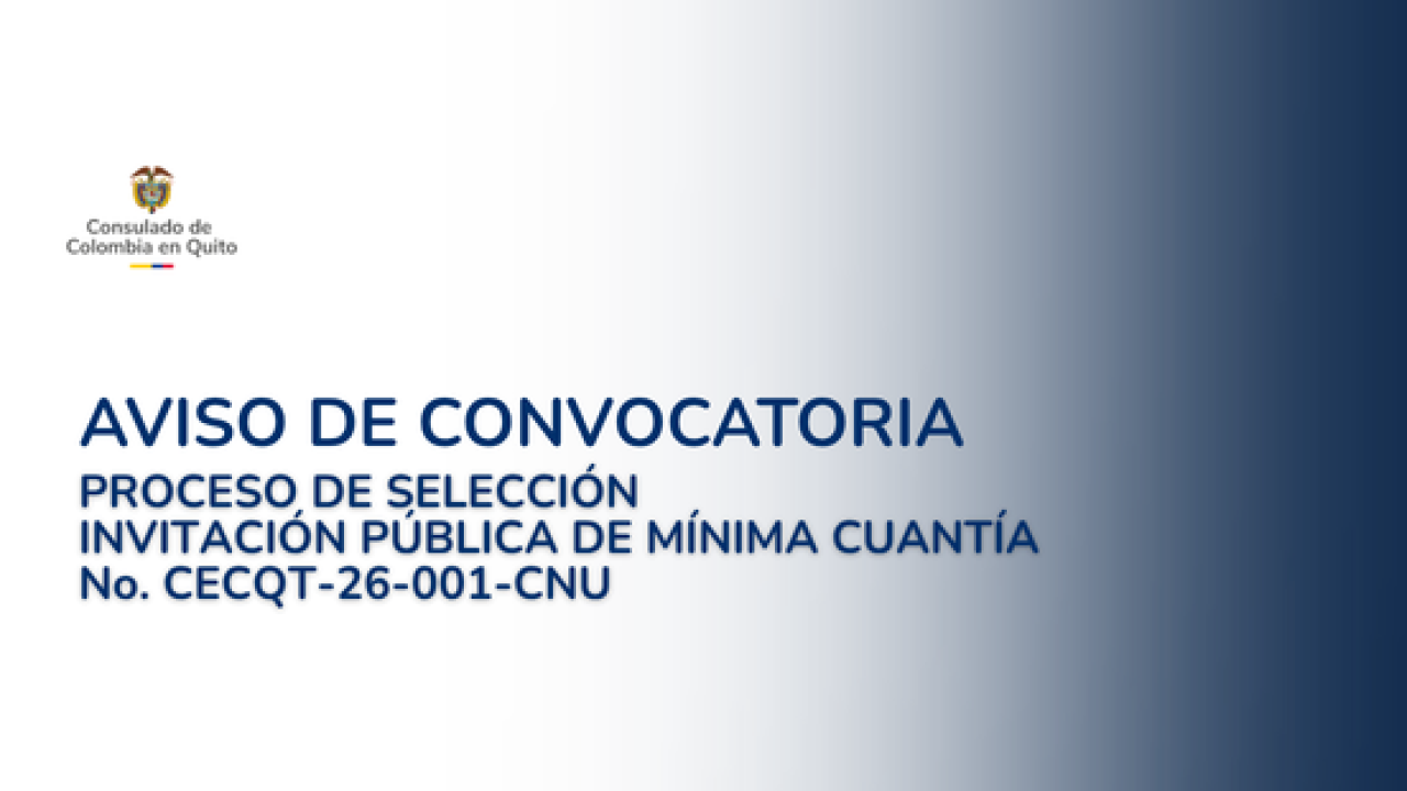 Aviso de convocatoria proceso de selección invitación pública de mínima cuantía No. CECQT-26-001-CNU