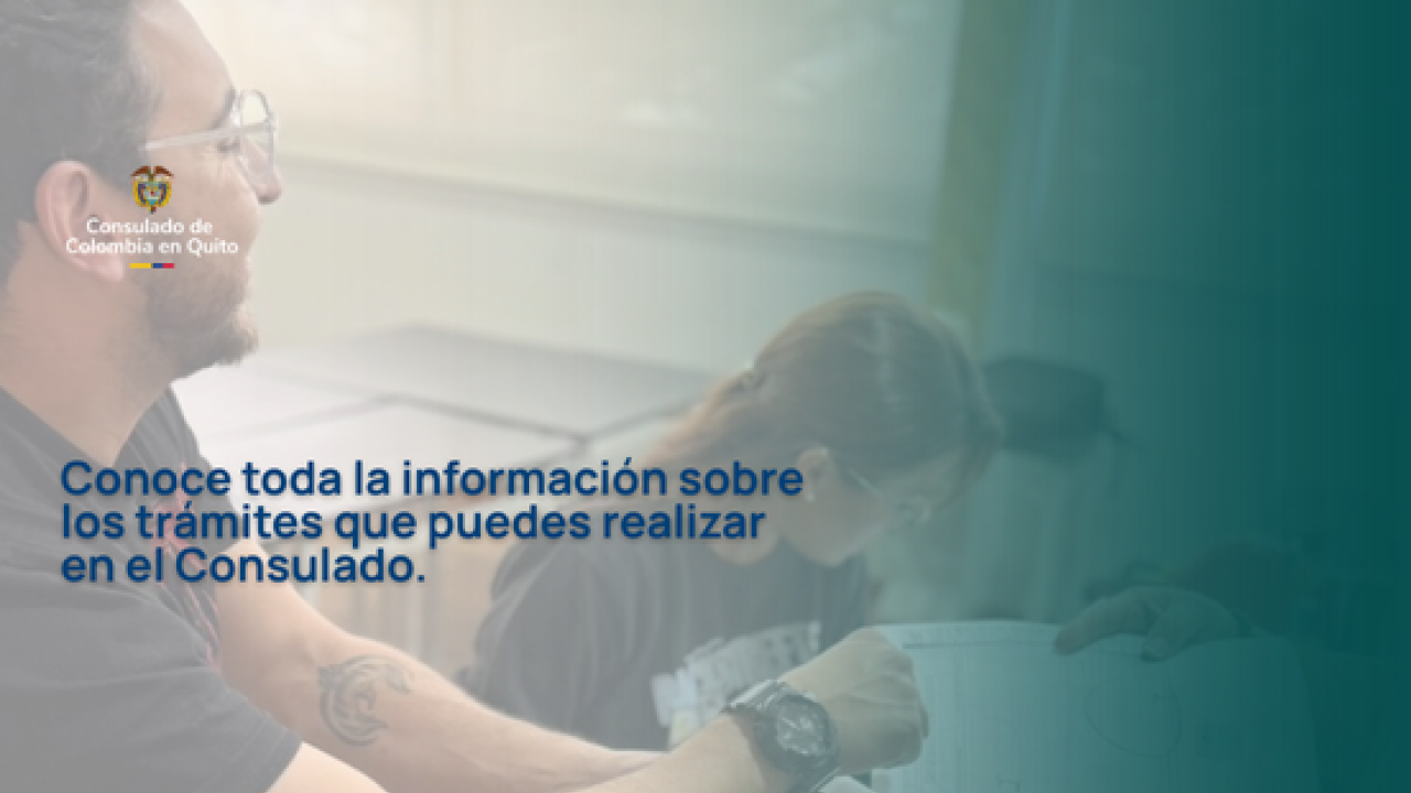 Consulado General de Colombia en Quito pone a su disposición la Guía de Trámites 2026