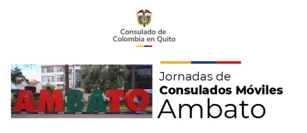 Jornada de Consulado Móvil en Ambato este sábado 23 y domingo 24 de noviembre de 2024